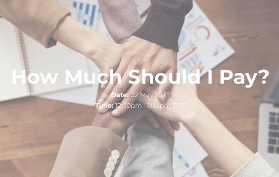 Webinar: How Much Should I Pay?