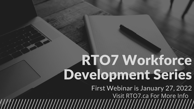 The First Webinar in RTO7's New Workforce Development Series 